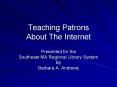 Teaching Patrons About The Internet PowerPoint PPT Presentation