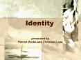 Identity PowerPoint PPT Presentation
