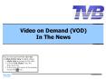 Video on Demand VOD In The News PowerPoint PPT Presentation