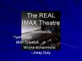 The REAL IMAX Theatre PowerPoint PPT Presentation