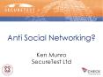 Anti Social Networking Ken Munro SecureTest Ltd PowerPoint PPT Presentation