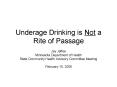 Underage Drinking is Not a Rite of Passage PowerPoint PPT Presentation