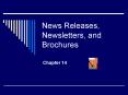 News Releases, Newsletters, and Brochures PowerPoint PPT Presentation