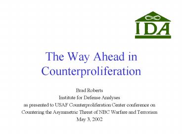 The Way Ahead in Counterproliferation