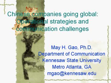 Chinese companies going global: Operational strategies and communication challenges