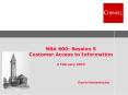 NBA 600: Session 5 Customer Access to Information 4 February 2003 PowerPoint PPT Presentation