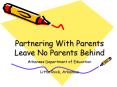 Partnering With Parents Leave No Parents Behind PowerPoint PPT Presentation