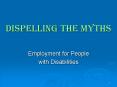 Dispelling the Myths PowerPoint PPT Presentation