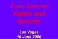 Four Seasons Hotels and Resorts Las Vegas 10 June 2000