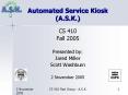 Automated Service Kiosk A.S.K. PowerPoint PPT Presentation