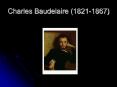 Charles Baudelaire (1821-1867) PowerPoint PPT Presentation
