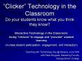 Clicker Technology in the Classroom Do your students know what you think they know PowerPoint PPT Presentation