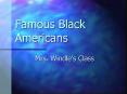 Famous Black Americans PowerPoint PPT Presentation