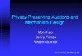Privacy Preserving Auctions and Mechanism Design PowerPoint PPT Presentation