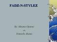 FADZNSTYLEZ PowerPoint PPT Presentation