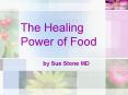 The Healing Power of Food PowerPoint PPT Presentation
