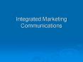 Integrated Marketing Communications PowerPoint PPT Presentation