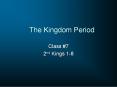 The Kingdom Period PowerPoint PPT Presentation