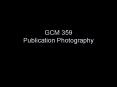 GCM 359 Publication Photography PowerPoint PPT Presentation