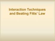 Interaction Techniques and Beating Fitts