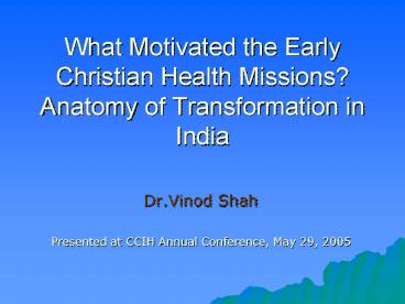 What Motivated the Early Christian Health Missions Anatomy of Transformation in India