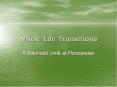 Whole Life Transitions PowerPoint PPT Presentation