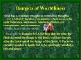 Dangers of Worldliness PowerPoint PPT Presentation
