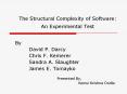 The Structural Complexity of Software: An Experimental Test PowerPoint PPT Presentation