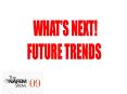 WHATS NEXT FUTURE TRENDS PowerPoint PPT Presentation