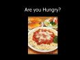 Are you Hungry PowerPoint PPT Presentation