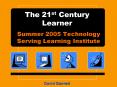 The 21st Century Learner PowerPoint PPT Presentation