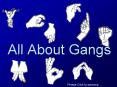 All About Gangs PowerPoint PPT Presentation