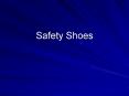 Safety Shoes PowerPoint PPT Presentation