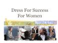 Dress For Success For Women PowerPoint PPT Presentation