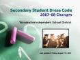 Secondary Student Dress Code 200708 Changes PowerPoint PPT Presentation