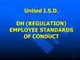 United I.S.D. DH REGULATION EMPLOYEE STANDARDS OF CONDUCT PowerPoint PPT Presentation
