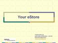 Your eStore PowerPoint PPT Presentation