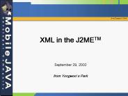 XML in the J2METM