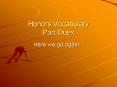 Honors Vocabulary Part Duex PowerPoint PPT Presentation