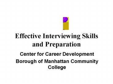 Effective Interviewing Skills and Preparation