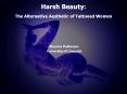 Harsh Beauty: The Alternative Aesthetic of Tattooed Women PowerPoint PPT Presentation