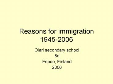 Reasons for immigration 19452006
