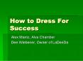 How to Dress For Success PowerPoint PPT Presentation