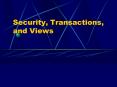 Security, Transactions, and Views PowerPoint PPT Presentation