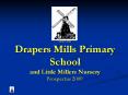 Click to enter Drapers Mills Primary School and Little Millers Nursery PowerPoint PPT Presentation
