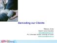 Barcoding our Clients PowerPoint PPT Presentation