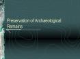 Preservation of Archaeological Remains PowerPoint PPT Presentation