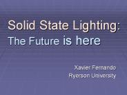Solid State Lighting: The Future is here