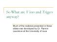 So What are Views and Triggers anyway PowerPoint PPT Presentation