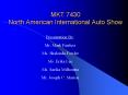 MKT 7430 North American International Auto Show PowerPoint PPT Presentation